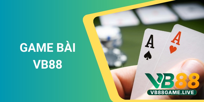 Game Bài VB88: Các Trò Chơi Đặc Sắc Đang Chờ Bạn