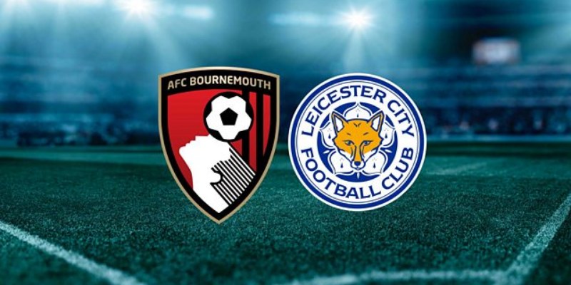 Kèo An Toàn Trận AFC Bournemouth vs Leicester City 25/5/2025 22h00 3 AFC Bournemouth vs Leicester City